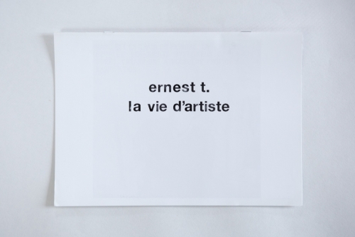 Ernest T., La vie d'artiste
