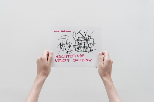 Yona Friedman, Architecture whithout building